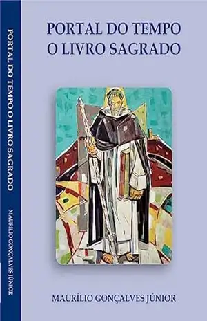 Capa do livro Portal do Tempo o Livro Sagrado - Maurilio  Gonçalves Junior