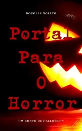 Baixar Portal Para o Horror: Um Conto de Halloween pdf, epub, mobi, eBook