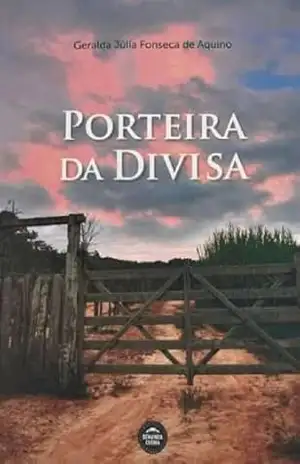 Porteira da divisa – Geralda Júlia Fonseca de Aquino