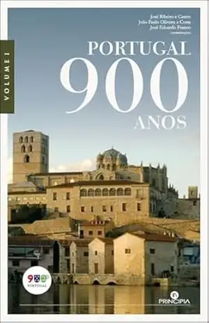 Portugal 900 anos» (vol. I) - José Ribeiro e Castro (Coord.) Portugal 900 anos» (vol. I) - José Ribeiro e Castro (Coord.)