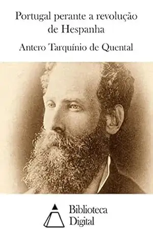 Portugal perante a revolução de Hespanha – Antero Tarquínio de Quental Portugal perante a revolução de Hespanha – Antero Tarquínio de Quental