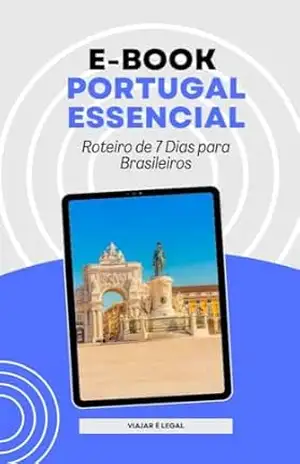 Portugal – Roteiro de 7 Dias para Brasileiros - Fábio Ferrari