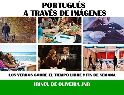 Baixar Portugués a través de imágenes: Los verbos sobre el tiempo libre y fin de semana pdf, epub, mobi, eBook