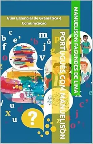 Português com Manuelison: Guia Essencial de Gramática e Comunicação – Manuelison Fagundes de Lima