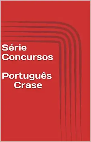 Português (Crase) – Série Concursos e Vestibulares – Lauro Guzzo Alves