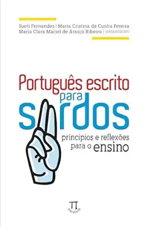 Capa do livro Português escrito para surdos: princípios e reflexões para o ensino - Sueli Fernandes