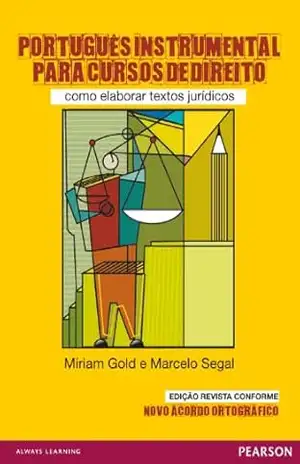Capa do livro Português instrumental para cursos de direito: como elaborar textos jurídicos - Miriam Gold e Marcelo Segal