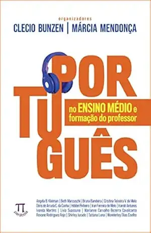Português no ensino médio e formação do professor (Estratégias de ensino Livro 2) – Clecio Bunzen