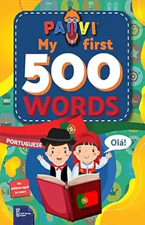 Portuguese: PAVI – My first 500 words: Português: Gift book for children, beginners, advanced – Dictionary of foreign languages: Portuguese – Português – Lalic Verlag – GmbH
