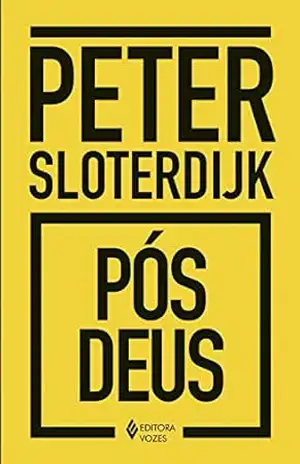Pós–Deus – Peter Sloterdijk