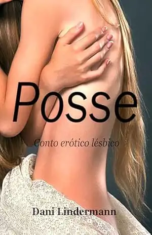 Posse (Coleção Libidinosas) – Dani Lindermann