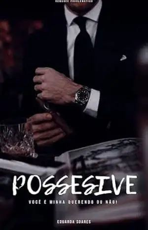 POSSESSIVE: Onde Tudo Começou – Eduarda Soares POSSESSIVE: Onde Tudo Começou – Eduarda Soares