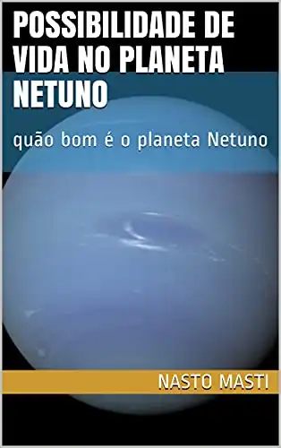 Baixar possibilidade de vida no planeta Netuno: quão bom é o planeta Netuno pdf, epub, mobi, eBook