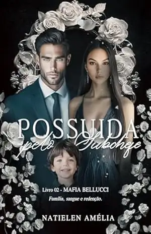 Possuída Pelo Subchefe: Máfia Bellucci – Natielen Amélia