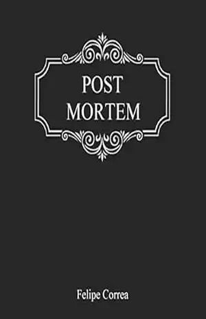 Post Mortem – Felipe  Correa