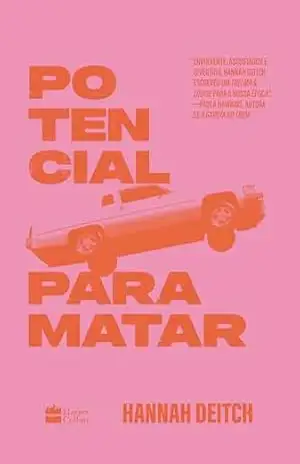 Capa do livro Potencial para matar – O thriller perfeito para fãs de ''Thelma e Louise'' - Hannah Deitch