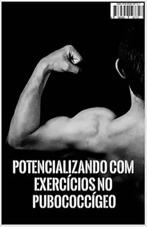 Potencializando com exercícios no Pubococcígeo (Coletânea do Prazer Livro 9) – Zexter comércio varejista de alimentos eirelli