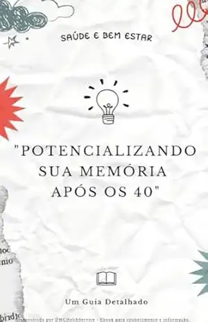 Capa do livro POTENCIALIZANDO SUA MEMÓRIA APÓS OS 40 – Guia Detalhado - DMC Health Service