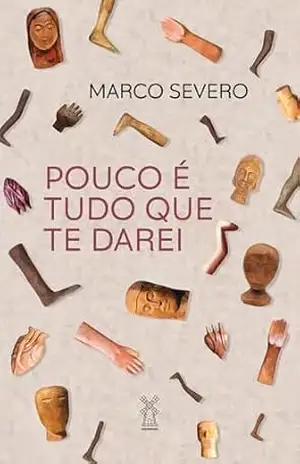 Pouco é tudo que te darei – Marco Severo