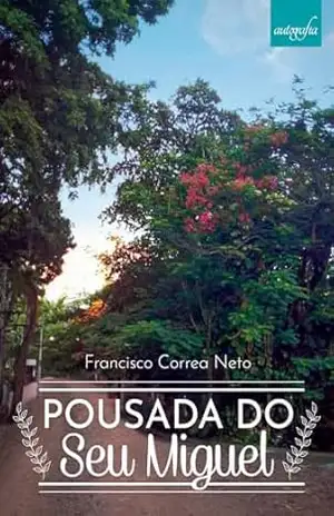 Pousada do Seu Miguel – Francisco Correa Neto Pousada do Seu Miguel – Francisco Correa Neto