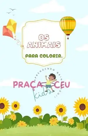 PRAÇA CEU KIDS: OS ANIMAMAIS PARA COLORIR - irimar colombo PRAÇA CEU KIDS: OS ANIMAMAIS PARA COLORIR - irimar colombo