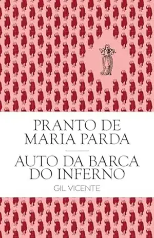 Pranto de Maria Parda e o Auto da Barca do Inferno – Gil Vicente