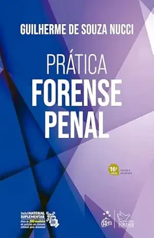 Prática Forense Penal – 16ª Edição 2025 - Guilherme de Souza Nucci Prática Forense Penal – 16ª Edição 2025 - Guilherme de Souza Nucci