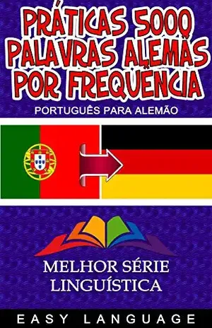 Capa do livro Práticas 5000 Palavras Alemãs por Frequência (PORTUGUÊS PARA ALEMÃO) - Easy Language