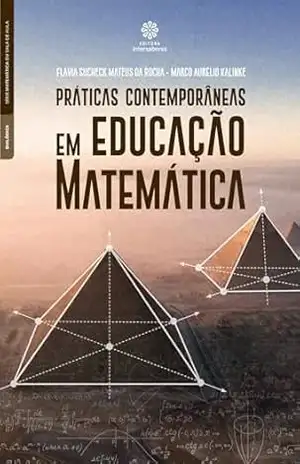 Práticas contemporâneas em educação matemática – Flavia Sucheck Mateus da Rocha