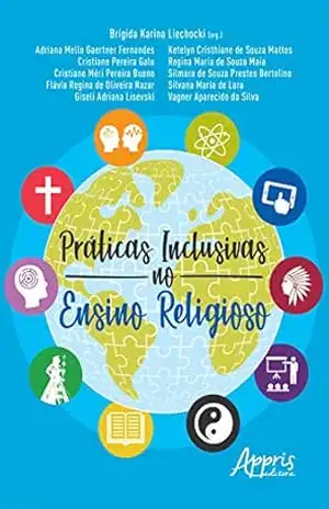 Práticas Inclusivas no Ensino Religioso – Brígida Karina Liechocki
