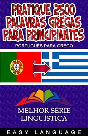 Pratique 2500 Palavras Gregas para Principiantes – Easy  Language