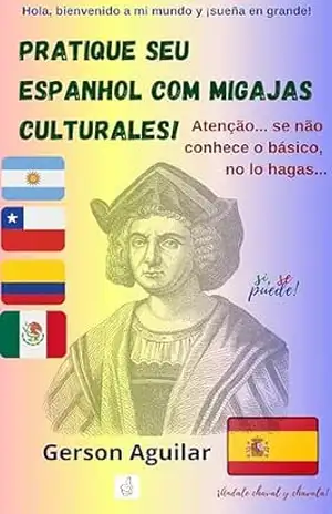 Capa do livro Pratique seu espanhol com migajas culturales! 1: Atenção... se não conhece o básico, no lo hagas... (Aprenda um novo idioma na marra Livro 6) - Gerson Aguilar