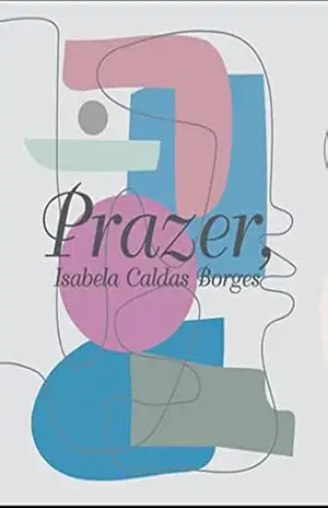 Prazer, – Isabela Caldas Borges