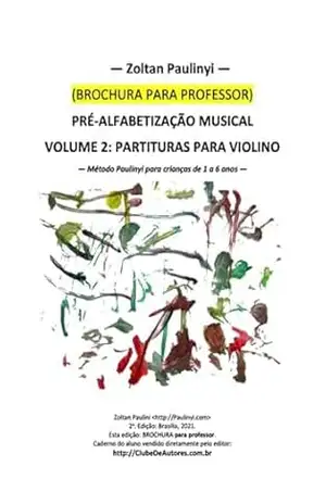 Pré–alfabetização Musical Volume 2: Brochura Para Professor – Zoltan Paulinyi