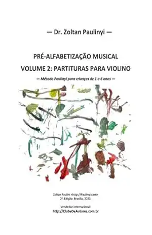 Pré–alfabetização Musical (volume 2): Partituras Para Violino (espiral) – Zoltan Paulinyi