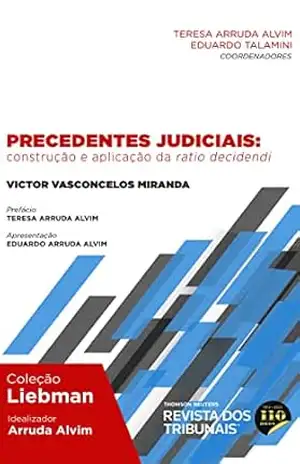 Precedentes judiciais: construção e aplicação da ratio decidendi. – Victor Vasconcelos Miranda Precedentes judiciais: construção e aplicação da ratio decidendi. – Victor Vasconcelos Miranda