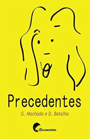 Capa do livro Precedentes - Greiga Machado E Dani Batalha