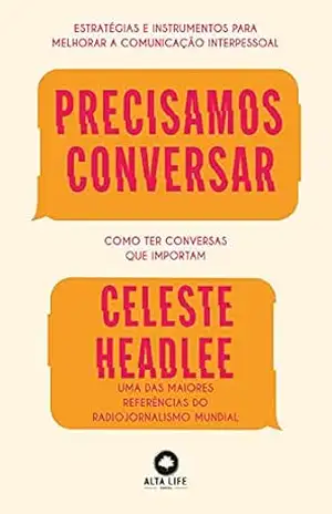 Capa do livro Precisamos Conversar: Como Ter Conversas Que Importam - Celeste Headlee