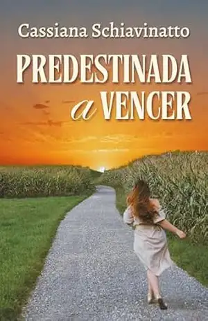 Predestinada a vencer – Cassiana Schiavinatto Predestinada a vencer – Cassiana Schiavinatto