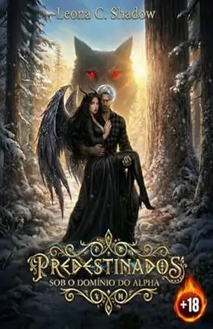 Predestinados: Sob o domínio do alpha – Leona C. Shadow Predestinados: Sob o domínio do alpha – Leona C. Shadow
