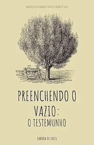 Capa do livro Preenchendo o vazio: O Testemunho - Sandra  Sales