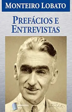 Prefacios e Entrevistas (Série Monteiro Lobato Adulto Livro 10) – Monteiro Lobato