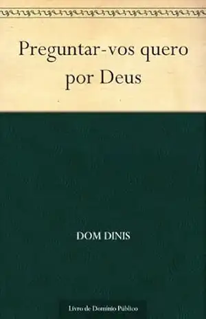 Capa do livro Preguntar–vos quero por Deus - Dom Dinis