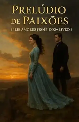Capa do livro Prelúdio de Paixões (Amores Proibidos Livro 1) - JOAO DOS SANTOS