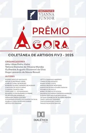 Prêmio Ágora: Coletânea de artigos das FIVJ – 2025 – Artur Alves Pinho Vieira