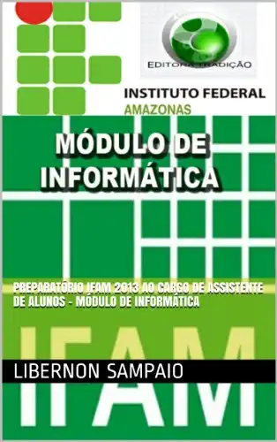 Baixar Preparatório IFAM 2013 ao Cargo de Assistente de Alunos – Módulo de Informática pdf, epub, mobi, eBook