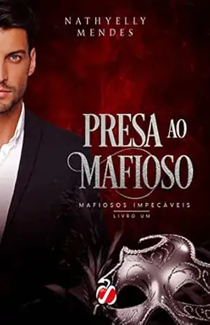 Presa ao Mafioso – Nathyelly Mendes Presa ao Mafioso – Nathyelly Mendes