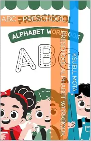 Capa do livro PRESCHOOL ALPHABET WORKBOOK: ABC – PRESCHOOL - KSuell Mota
