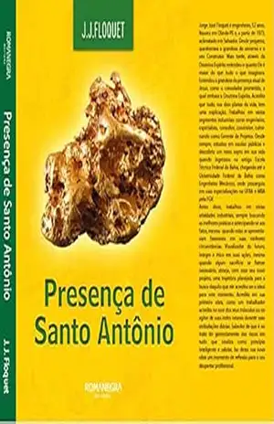 PRESENÇA DE SANTO ANTÕNIO: ESTIGMA DE SANTO SANTO ANTÕNIO (ESTIGMA DE SANTO ANTÔNIO Livro 3) – Lauro Junior