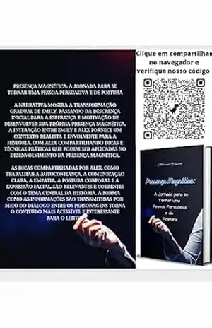 Presença Magnética: A Jornada para se Tornar uma Pessoa Persoasivo e de Postura - Albernar Winslow